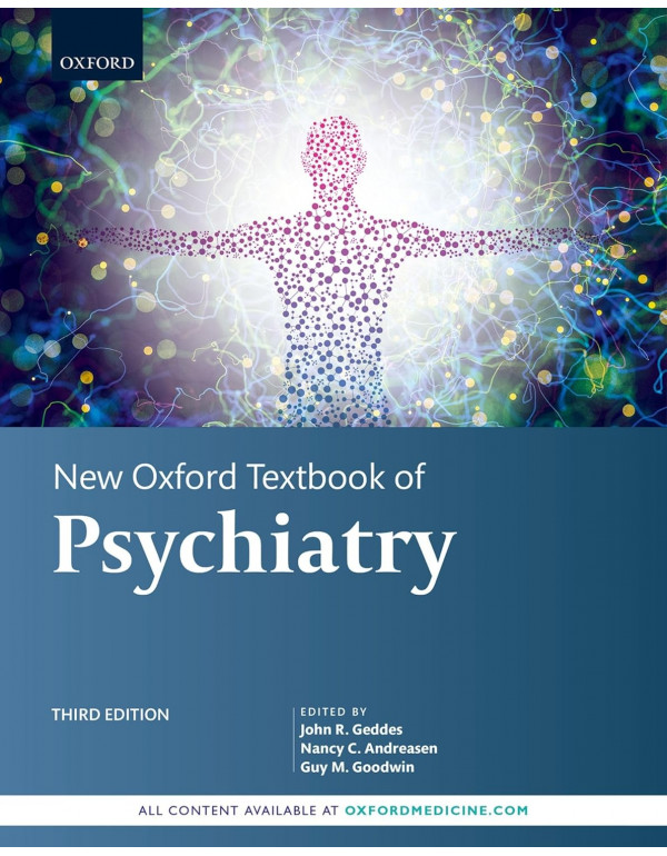 New Oxford Textbook of Psychiatry, 3rd edition by John R. Geddes, Nancy C. Andreasen, Guy M. Goodwin