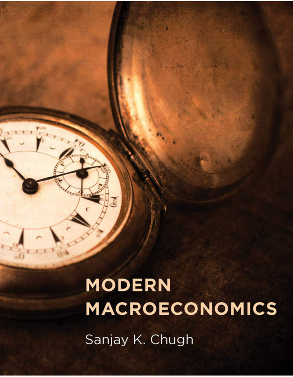 Modern Macroeconomics *US HARDCOVER* by Sanjay K. Chugh {0262029375} {9780262029377}
