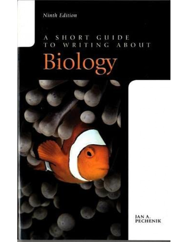 A Short Guide to Writing about Biology by Jan Pechenik {9780321984258} {0321984250}