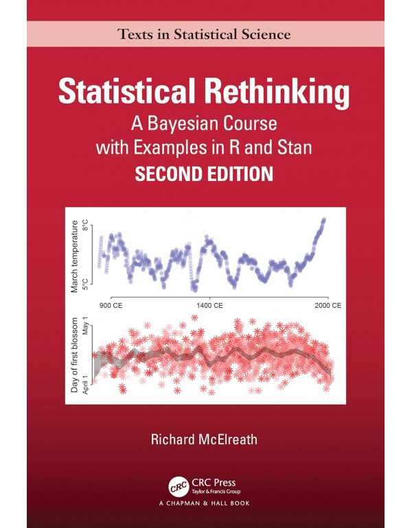 Statistical Rethinking: A Bayesian Course with Examples, 2nd edition by Richard McElreath
