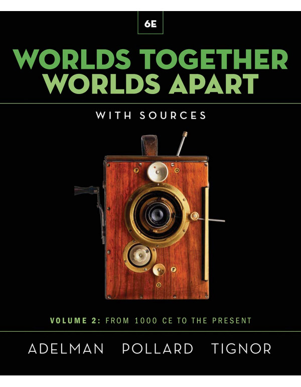 Worlds Together, Worlds Apart: A History of the World from the Beginnings of Humankind to the Present by Jeremy Adelman {0393532070} {9780393532074}