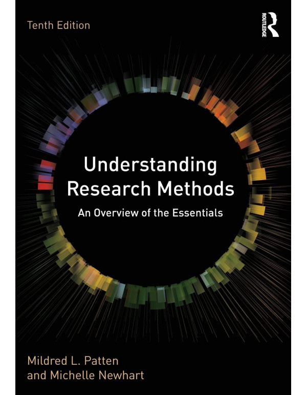 Understanding Research Methods *US PAPERBACK* 10th Ed. An Overview of the Essentials by Mildred L. Patten, Michelle Newhart