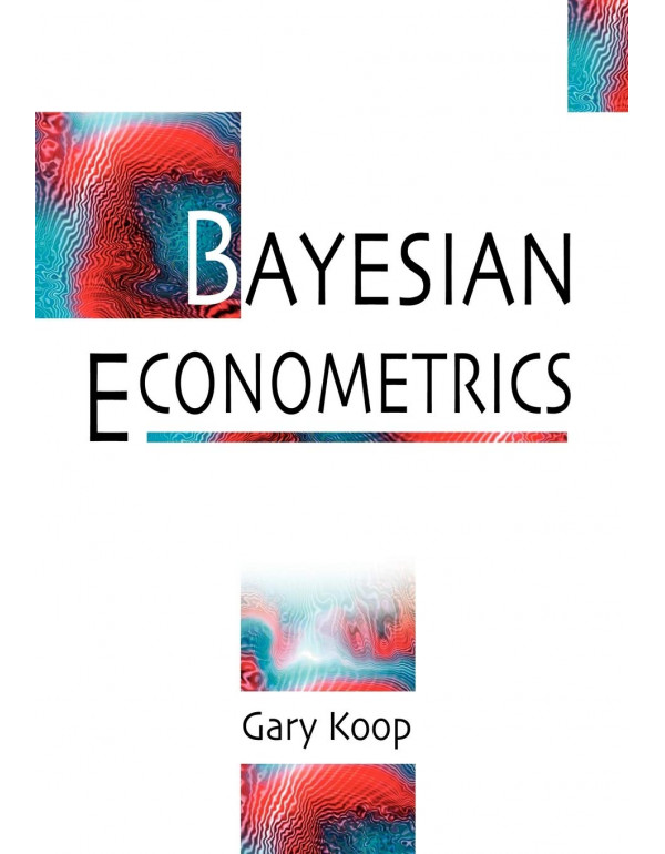 Bayesian Econometrics by Gary Koop {0470845678} {9...