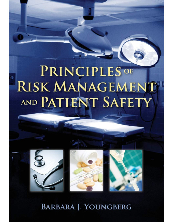 Principles of Risk Management and Patient Safety *US PAPERBACK* by Barbara J. Youngberg {0763774057} {9780763774059}