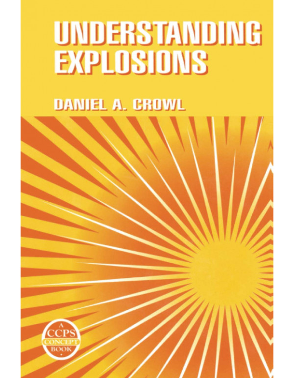 Understanding Explosions by Daniel A. Crowl