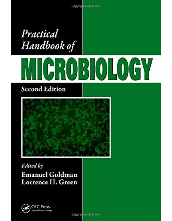 Practical Handbook of Microbiology, 2nd Edition by Emanuel Goldman, Lorrence H Green