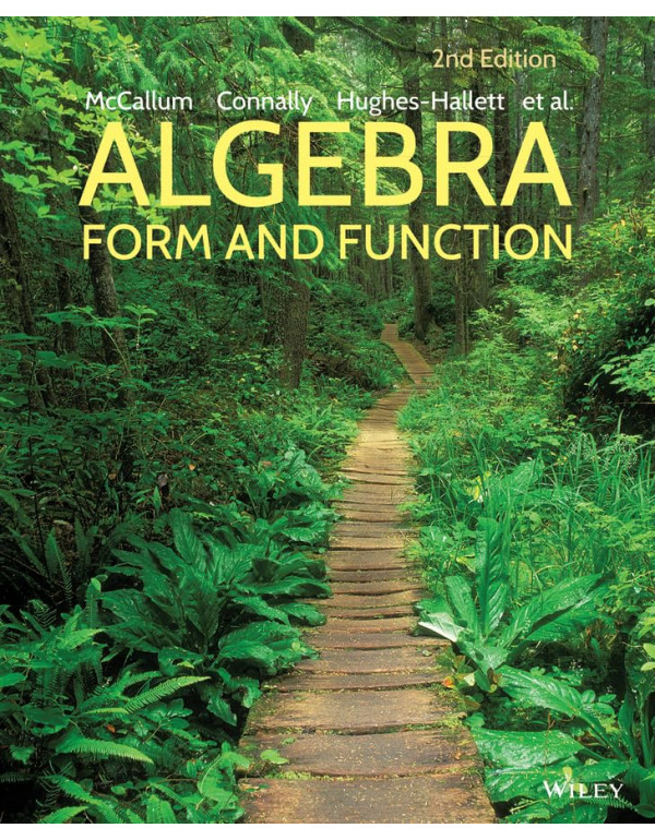 Algebra: Form and Function by William G. McCallum, Eric Connally, Deborah Hughes-Hallett 2nd edition *DOWNLOAD VERSION*