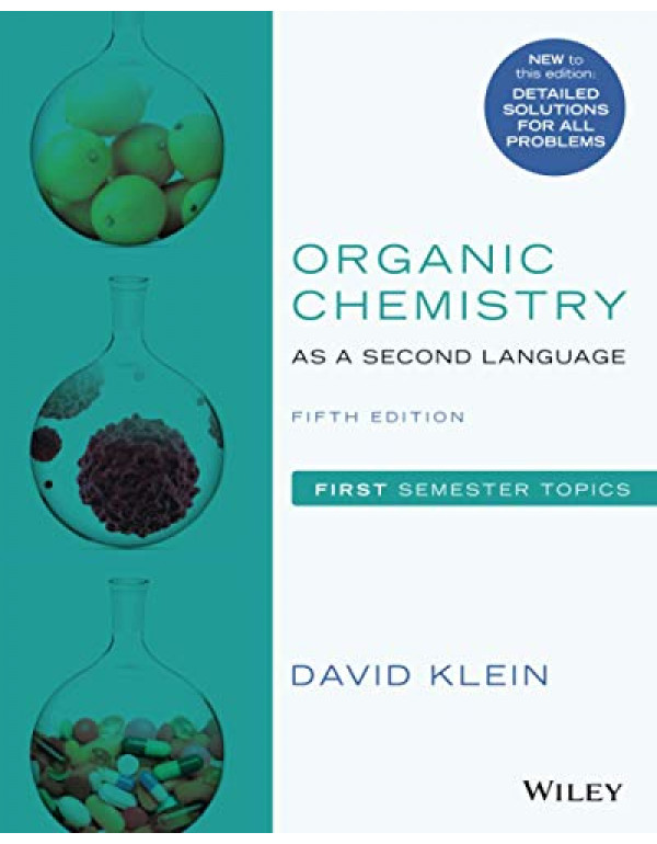 Organic Chemistry as a Second Language *US PAPERBACK* 5th Ed. by David R. Klein - {9781119493488} {111949348X}