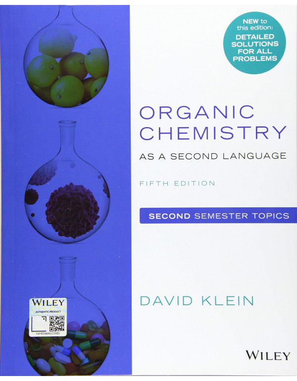 Organic Chemistry as a Second Language: Second Semester Topics by David R. Klein {1119493919} {9781119493914}