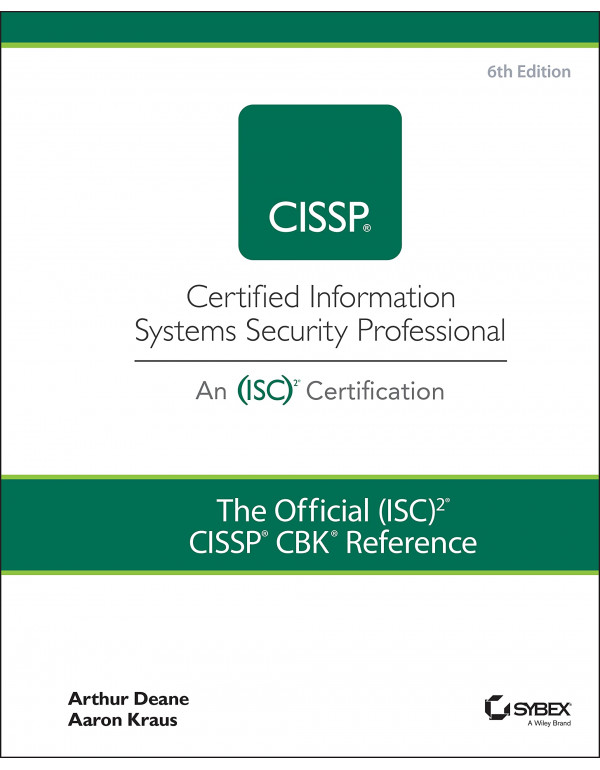 The Official (ISC)2 CISSP CBK Reference by Arthur J. Deane  {1119789990} {9781119789994}