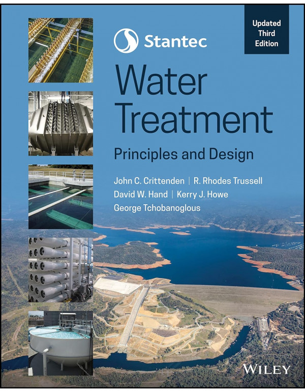 Stantec's Water Treatment: Principles and Design, 3rd Ed. by John Crittenden, R. Trussell, David Hand - {9781119819967}