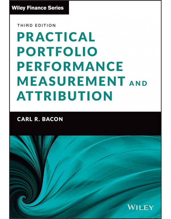Practical Portfolio Performance Measurement and Attribution *US HARDCOVER* 3rd Ed. by Carl Bacon-9781119831945