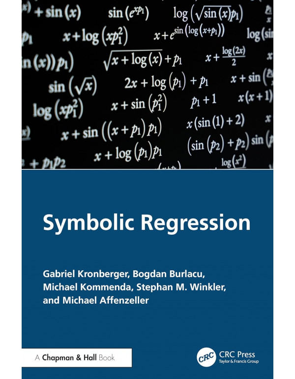 Symbolic Regression by Gabriel Kronberger, Bogdan Burlacu, Michael Kommenda