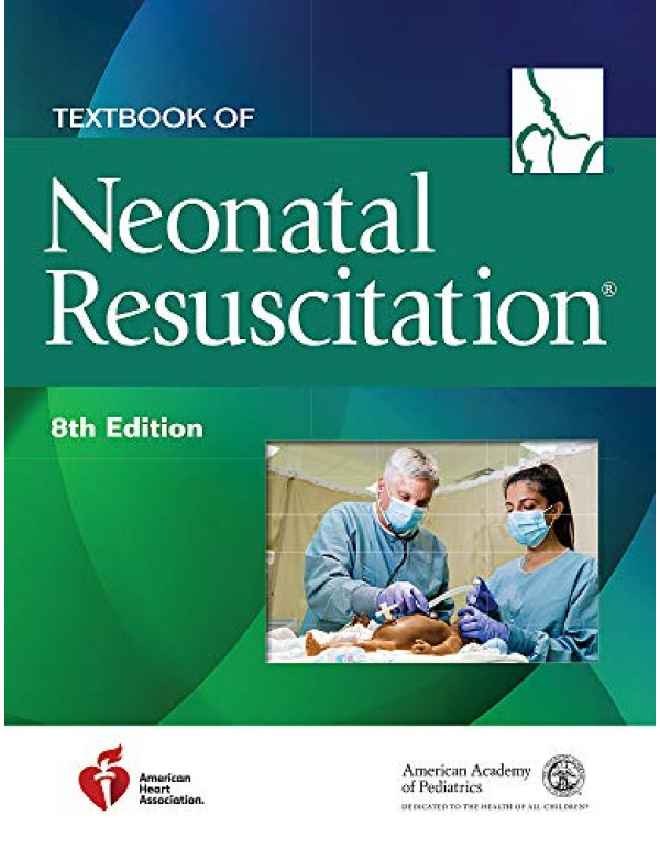 Textbook of Neonatal Resuscitation (NRP) by American Academy of Pediatrics (AAP) (1610025245) (9781610025249)