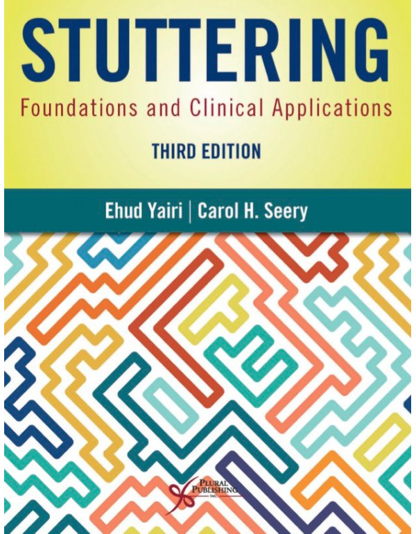 Stuttering: Foundations and Clinical Applications, 3rd Edition *US PAPERBACK* by Ehud Yairi, Carol Seery