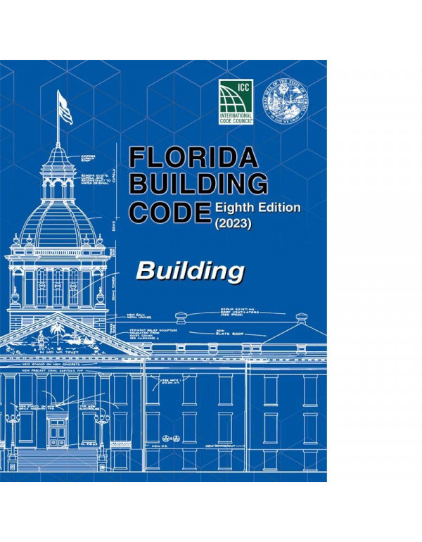 Florida Building Code - Building, Eighth Edition (2023) *US PAPERBACK*