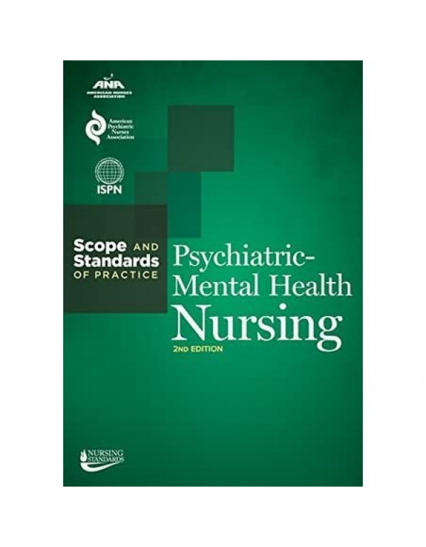 Psychiatric-Mental Health Nursing: Scope and Standards of Practice by American Psychiatric Nurses Association 2nd Edition {9781558105553} {1558105557}