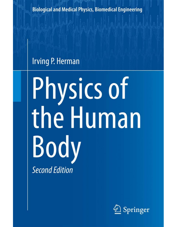 Physics of the Human Body, 2nd edition by Irving P. Herman