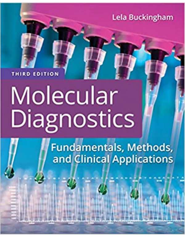Molecular Diagnostics: Fundamentals, Methods, and Clinical Applications by Lela Buckingham PhD MB DLM(ASCP) {9780803668294} {0803668295}