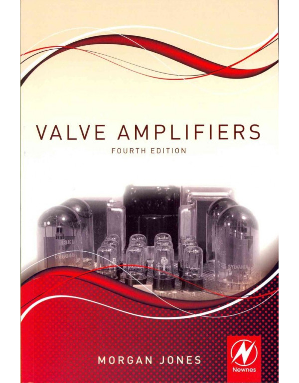 Valve Amplifiers, 4th edition by Morgan Jones - {9780080966403} *DOWNLOAD VERSION*
