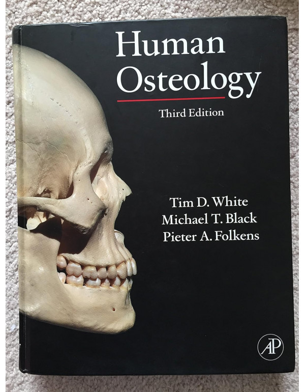 Human Osteology, 3rd edition by Tim D. White, Michael T. Black, Pieter A. Folkens *US HARDCOVER*