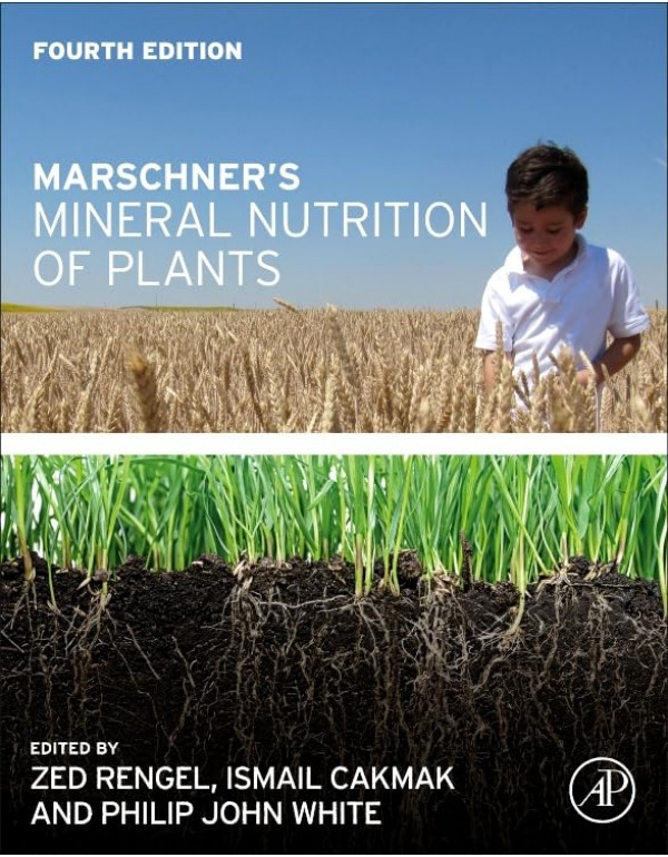 Marschner's Mineral Nutrition of Plants by Zed Rengel, Ismail Cakmak, Philip John White, 4th edition