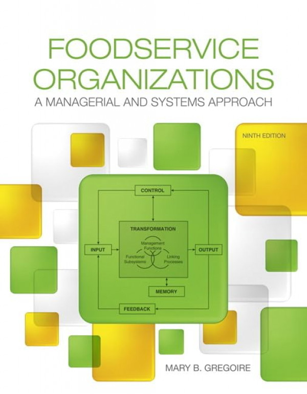 Foodservice Organizations *US PAPERBACK* 9th Ed. A Managerial And Systems Approach By Mary Gregoire - {9780134038940}