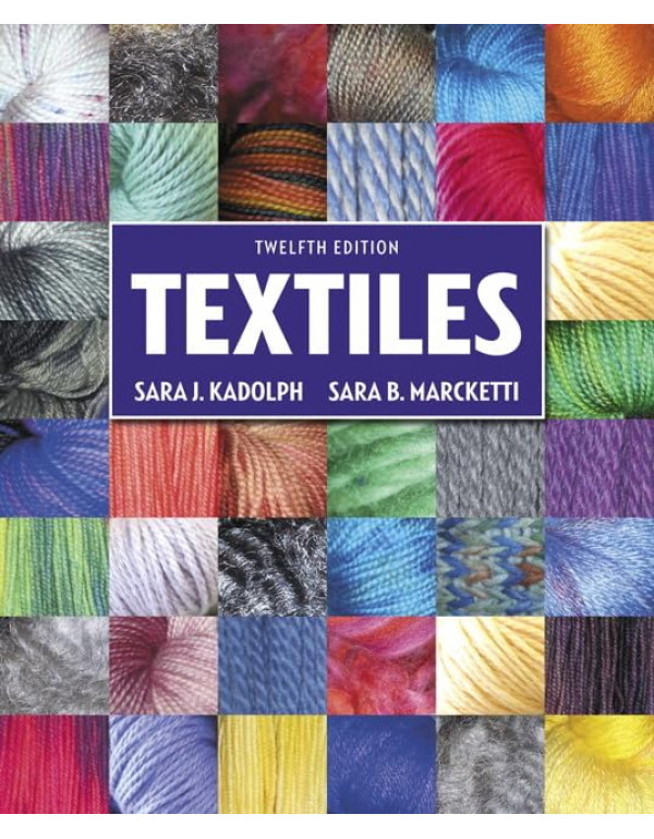 Textiles *US HARDCOVER* 12th Edition By Sara Kadol...