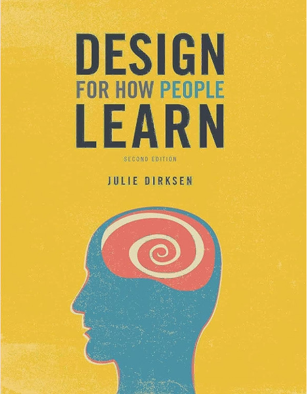 Design for How People Learn (Voices That Matter), 2nd edition by Julie Dirksen *DOWNLOAD VERSION*