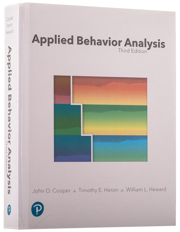 Applied Behavior Analysis, 3rd edition by John Copper, Timothy Heron, William Heward