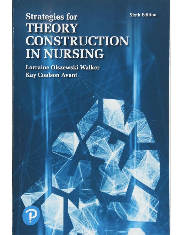 Strategies for Theory Construction in Nursing, 6th Edition (ISBN 9780134754079) - Paperback