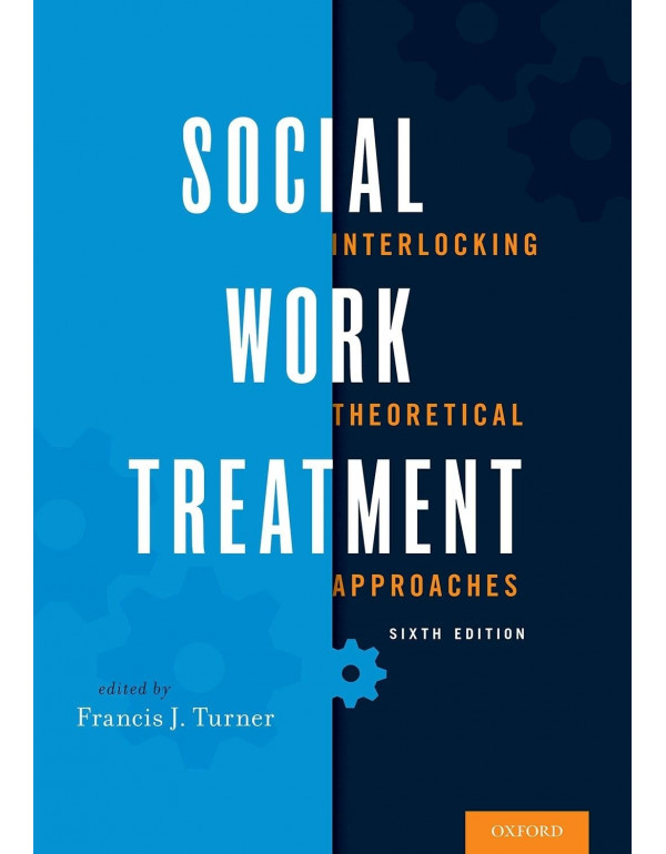 Social Work Treatment: Interlocking Theoretical Approaches 6th Ed. *US HARDCOVER* by Francis J. Turner - {9780190239596}