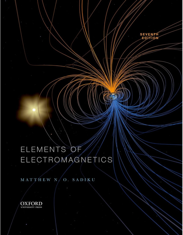 Elements of Electromagnetics (Oxford Series in Electrical and Computer Engineering) by Matthew Sadiku, 7th edition *DOWNLOAD VERSION*