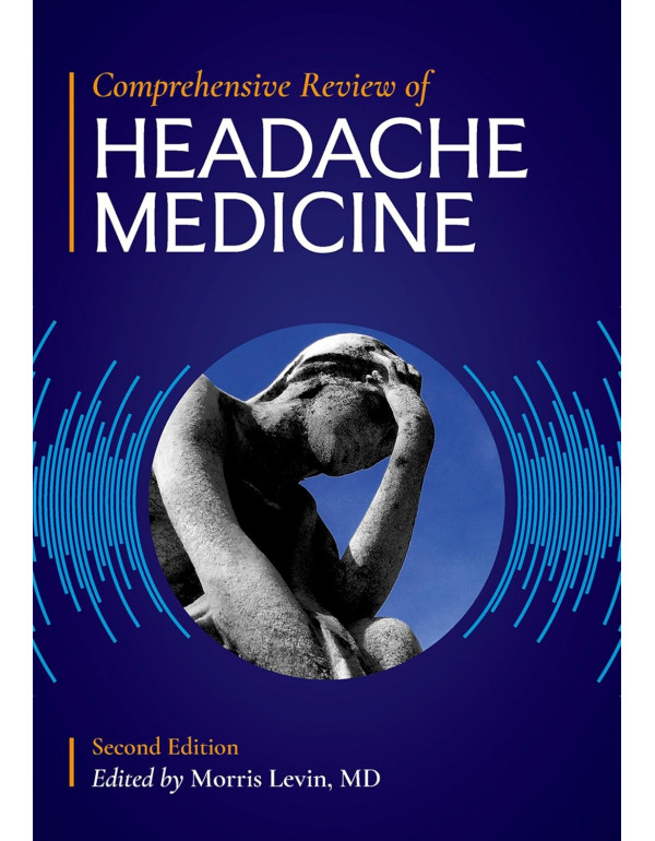 Comprehensive Review of Headache Medicine, 2nd Edition edited by Morris Levin – Paperback (ISBN: 9780190888770)