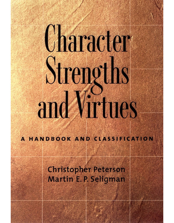 Character Strengths And Virtues by Christopher Peterson, Martin Seligman *DOWNLOAD VERSION*
