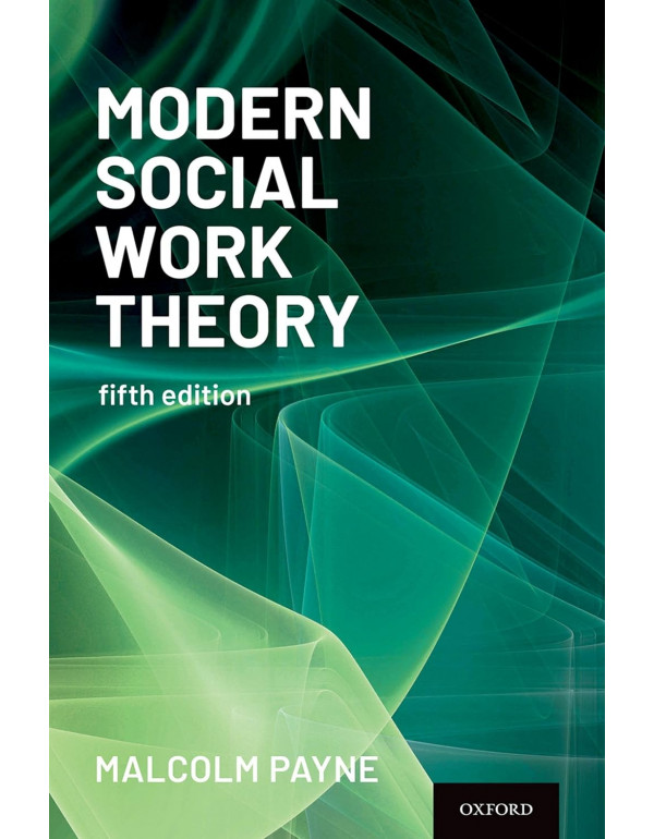 Modern Social Work Theory by Malcolm Payne, 5th edition - {9780197568088}