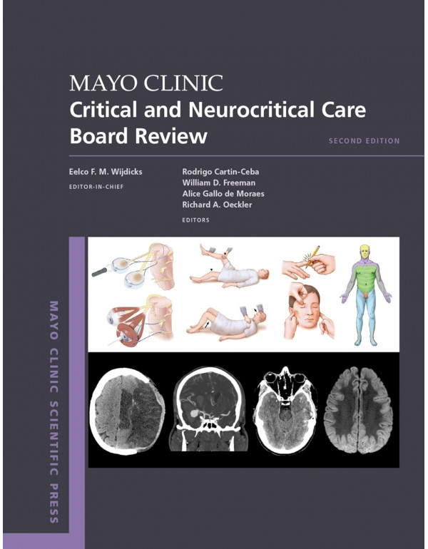 Mayo Clinic Critical and Neurocritical Care Board Review, 2nd Edition edited by Eelco F. M. Wijdicks – Paperback (ISBN: 9780197628638)