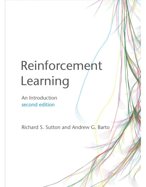 Reinforcement Learning: An Introduction (Adaptive Computation and Machine Learning series), 2nd edition by Richard S. Sutton, Andrew G. Barto