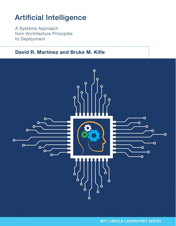 Artificial Intelligence: A Systems Approach — From Architecture Principles to Deployment (ISBN 9780262048989) - Hardcover