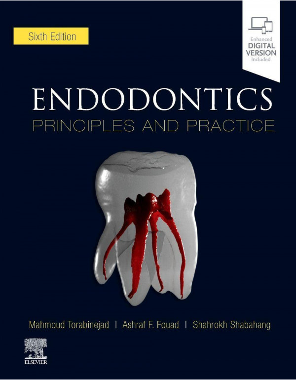 Endodontics: Principles and Practice, 6th edition by Mahmoud Torabinejad, Ashraf F. Fouad