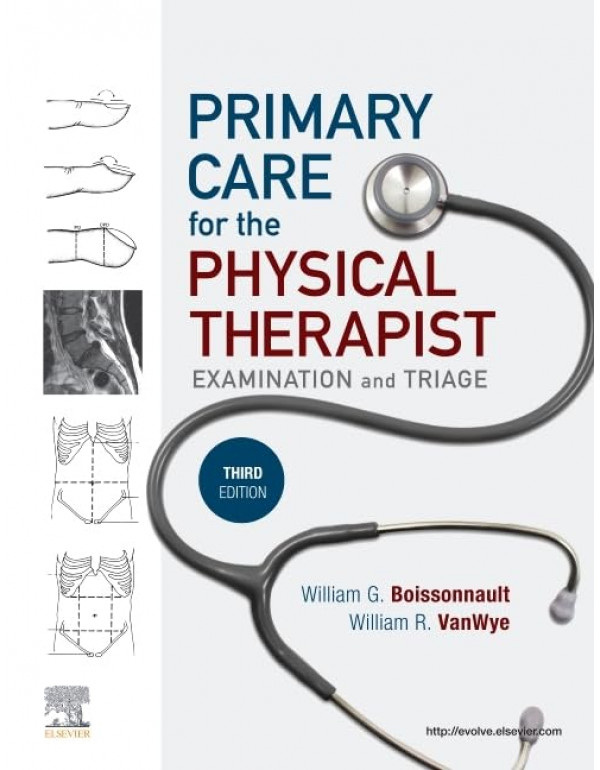 Primary Care for the Physical Therapist: Examination and Triage by William R. Vanwye, William G. Boissonnault, 3rd edition *DOWNLOAD VERSION*