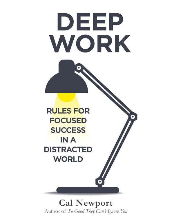 Deep Work: Rules for Focused Success in a Distracted World by Cal Newport | Bulk Paperback (ISBN 9780349413686) | B2B Corporate, Institutional & Educational Orders