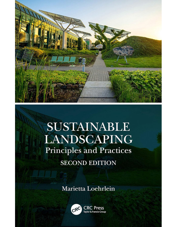 Sustainable Landscaping: Principles and Practices, 2nd edition by Marietta Loehrlein