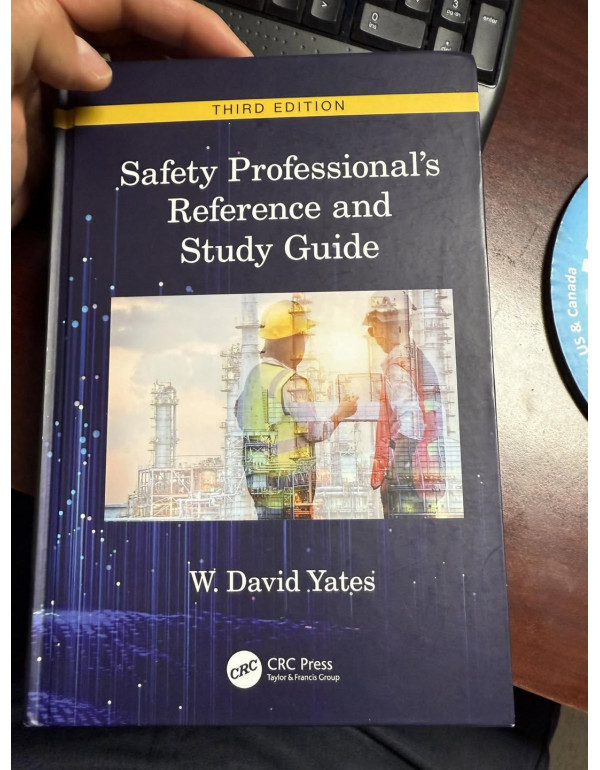 Safety Professional's Reference and Study Guide, 3rd Edition by W. David Yates (ISBN 9780367263638) - Hardcover