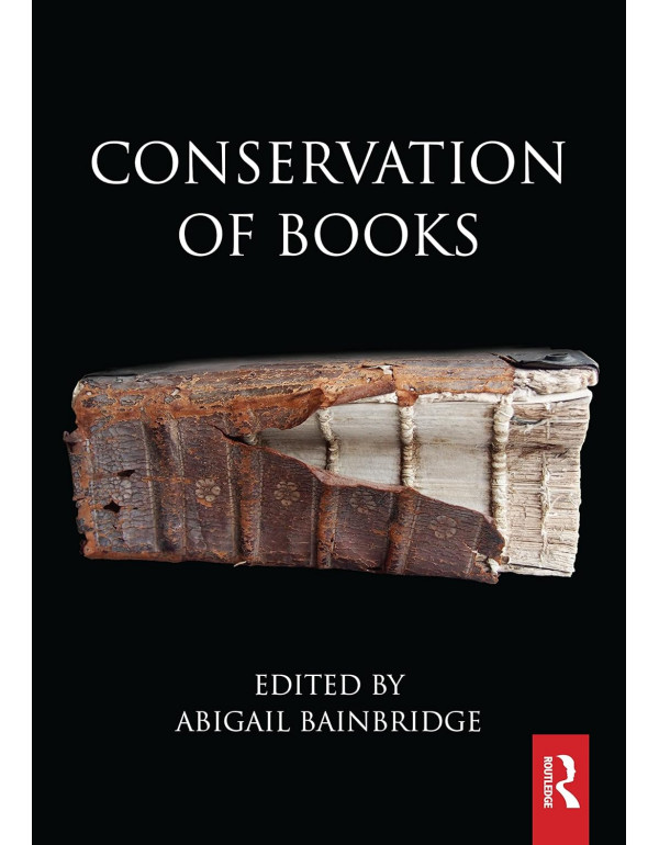 Conservation of Books (Routledge Series in Conservation and Museology by Abigail Bainbridge *US HARDCOVER*