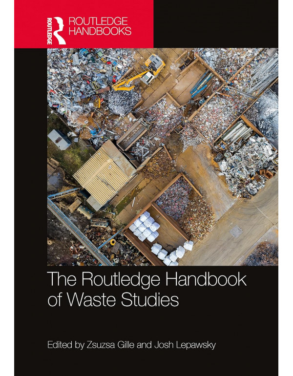 The Routledge Handbook Of Waste Studies *US HARDCO...