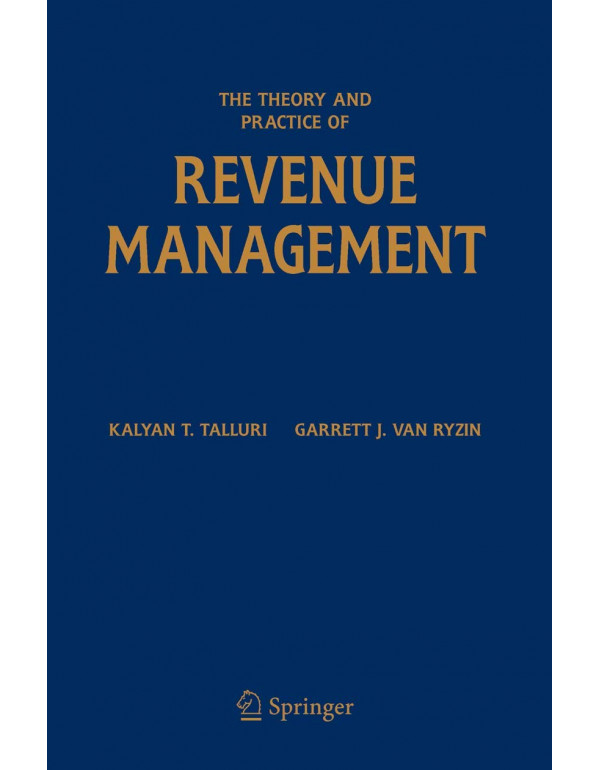 The Theory and Practice of Revenue Management *US ...
