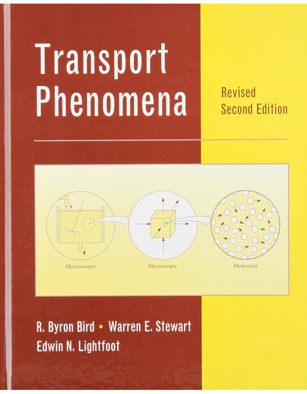 Transport Phenomena, 2nd Edition by R. Byron Bird, Warren E. Stewart, and Edwin N. Lightfoot – Hardcover (ISBN: 9780470115398)