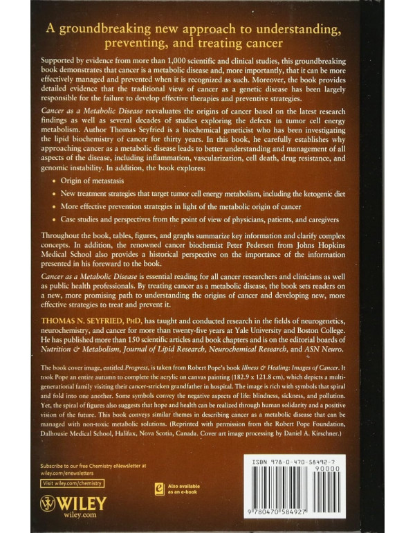 Cancer as a Metabolic Disease: On the Origin, Management, and Prevention of Cancer, 1st Edition by Thomas N. Seyfried (ISBN 9780470584927) - Hardcover