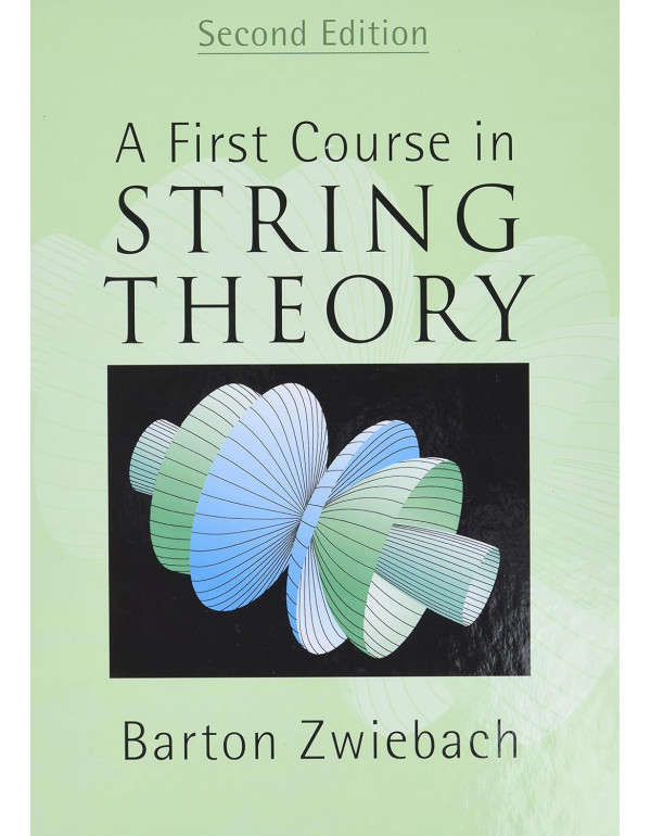 A First Course in String Theory, 2nd edition by Barton Zwiebach *US HARDCOVER*